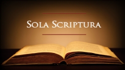 SOLA SCRIPTURA